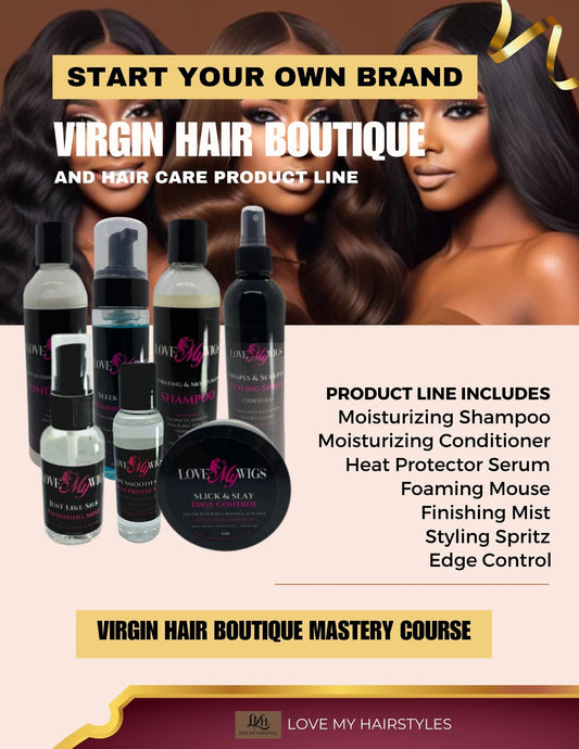 Hair Business Mastery Course Plus Start Your Very Own Hair Product Line